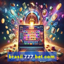 brasil 777 bet com